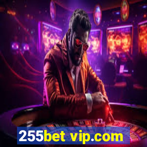 255bet vip.com